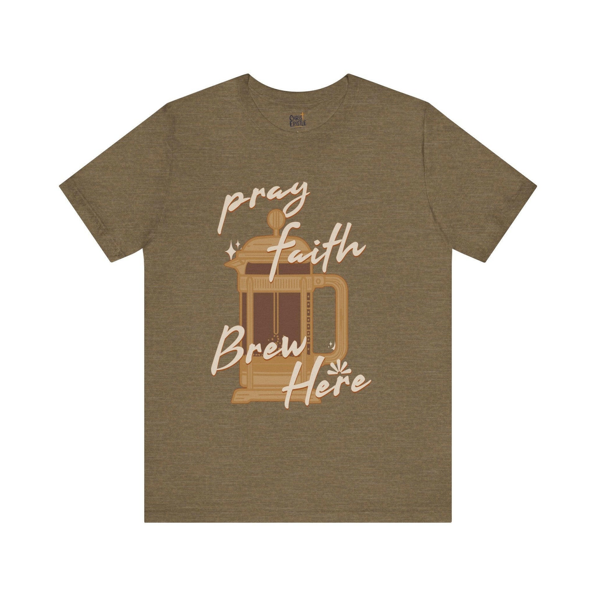 Faith Brew | T-Shirt | Drink Coffee, Pray, and Be Blessed!.