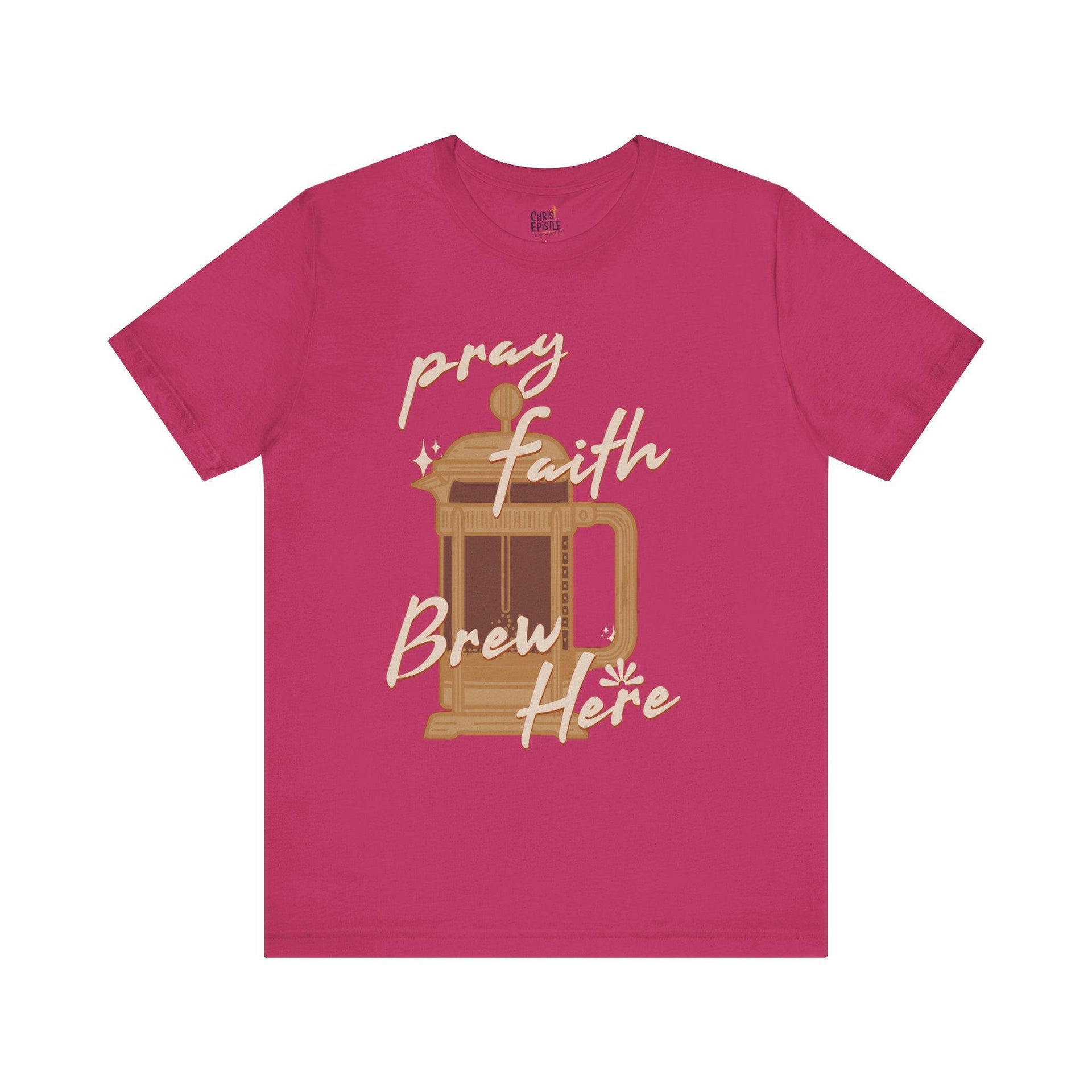 Faith Brew | T-Shirt | Drink Coffee, Pray, and Be Blessed!.