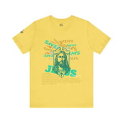 Jesus Savior T-Shirt | Unisex Jersey Short Sleeve Tee | He Gave His Life So That We May Have Life!.