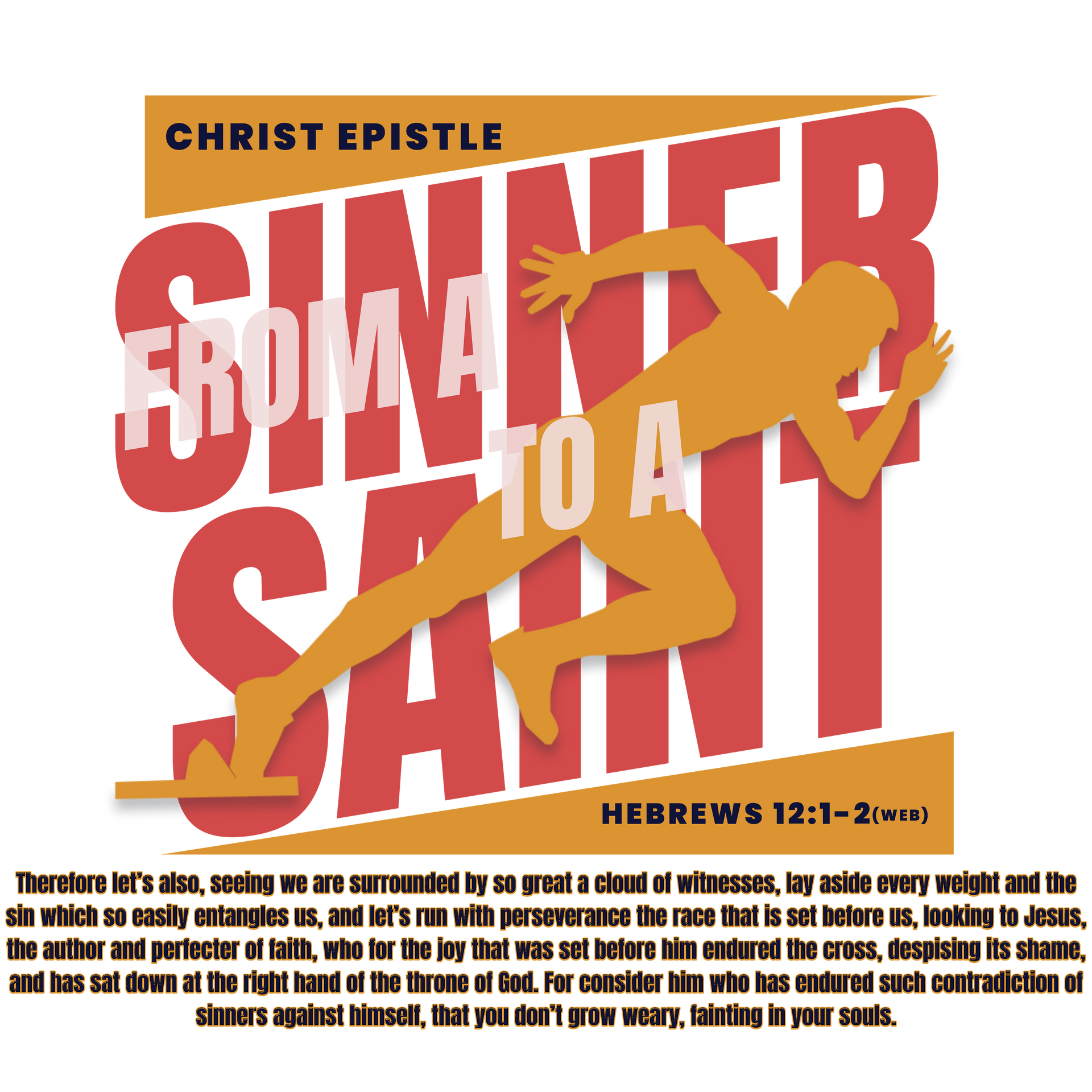 From Sinner to Saint T-Shirt | Unisex Jersey Short Sleeve Tee | Run your Race and Look to Jesus!.