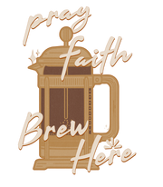 Faith Brew | T-Shirt | Drink Coffee, Pray, and Be Blessed!.