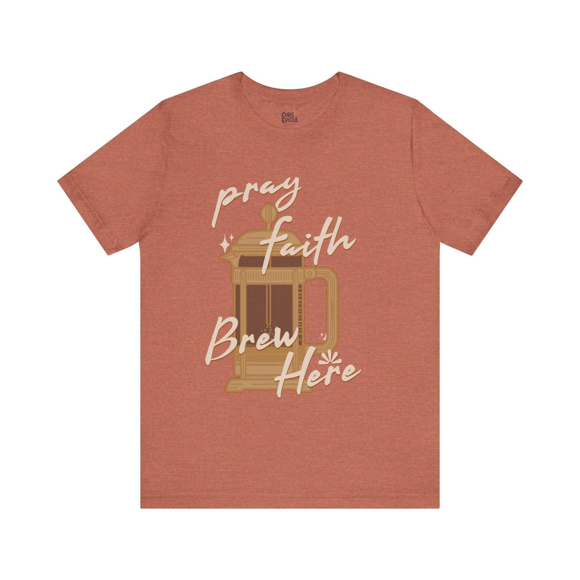 Faith Brew | T-Shirt | Drink Coffee, Pray, and Be Blessed!.